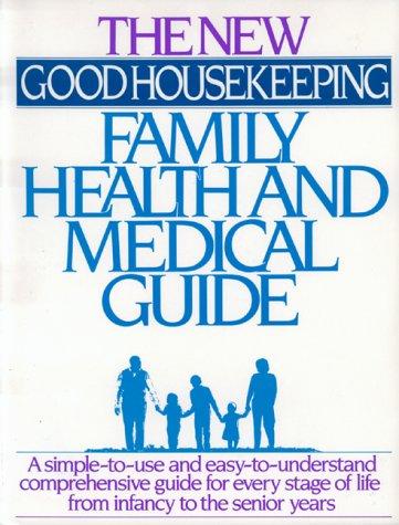 The New Good housekeeping family health and medical guide.