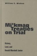 Mi'kmaq treaties on trial