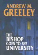 The Bishop goes to the university