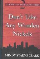 Don't take any wooden nickels