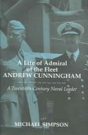 A life of Admiral of the Fleet Andrew Cunningham