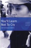 You'll learn not to cry