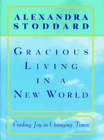 Gracious Living in a New World