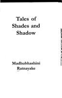 Tales of shades and shadow