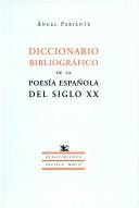 Diccionario bibliográfico de la poesía española del siglo XX
