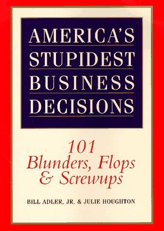 America's stupidest business decisions