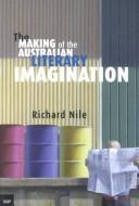 The making of the Australian literary imagination