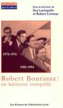 Robert Bourassa: un batisseur tranquille