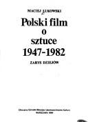 Polski film o sztuce, 1947-1982