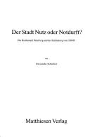 Der Stadt Nutz oder Notdurft?