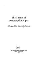 The theatre of Director Julius Opus