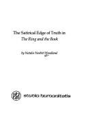 The satirical edge of truth in The ring and the book
