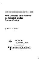 New concepts and practices in activated sludge process control