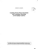 Canadian private direct investment and technology marketing in developing countries