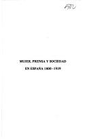 Mujer, prensa y sociedad en España, 1800-1939