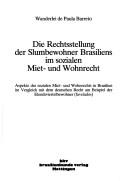 Die Rechtsstellung der Slumbewohner Brasiliens im sozialen Miet- und Wohnrecht