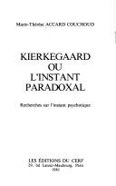 Kierkegaard, ou, L'instant paradoxal