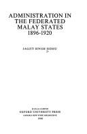 Administration in the Federated Malay States, 1896-1920