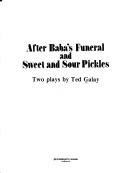 After Baba's Funeral & Sweet and Sour Pickles