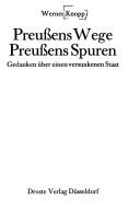 Preussens Wege, Preussens Spuren