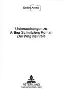 Untersuchungen zu Arthur Schnitzlers Roman "Der Weg ins Freie"