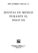 Jesuitas en México durante el siglo XX
