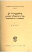 Die Kooperationspolitik der Bundesrepublik Deutschland gegenüber den Ländern des Rates für Gegenseitige Wirtschaftshilfe