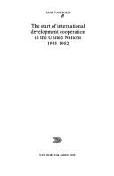 The start of international development cooperation in the United Nations 1945-1952