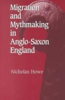 Migration and mythmaking in Anglo-Saxon England