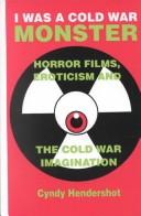 I was a Cold War monster