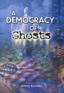 A Democracy of Ghosts
