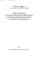 Mass und Gewicht im Gebiet des Königreichs Württemberg und der Fürstentümer Hohenzollern am Ende des 18. Jahrhunderts