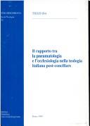 Il rapporto tra la pneumatologia e l'ecclesiologia nella teologia italiana post-conciliare