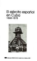 El ejército español en Cuba, 1868-1878