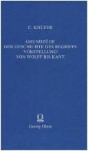 Grundzüge der Geschichte des Begriffs "Vorstellung" von Wolff bis Kant