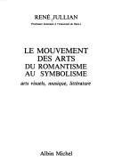 Le Mouvement des arts, du romantisme au symbolisme