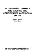 Establishing controls and auditing the computerized accounting system