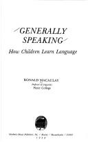 Generally speaking, how children learn language