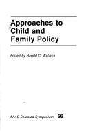 Approaches to child and family policy
