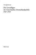 Die Grundlagen der französischen Deutschlandpolitik 1917-1919