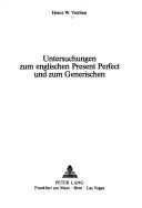 Untersuchungen zum englischen Present Perfect und zum Generischen