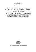 A délszláv népköltészet recepciója a magyar irodalomban Kazinczytól Jókaiig