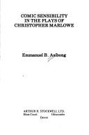 Comic sensibility in the plays of Christopher Marlowe