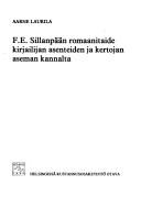 F. E. Sillanpään romaanitaide kirjailijan asenteiden ja kertojan aseman kannalta