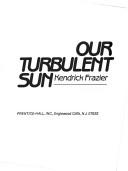 Our turbulent sun