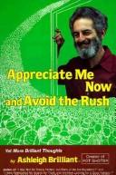 Appreciate me now, and avoid the rush