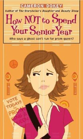 How Not to Spend Your Senior Year (Simon Romantic Comedies)