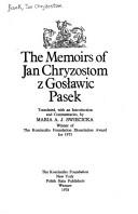 The memoirs of Jan Chryzostom z Gosławic Pasek