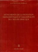 Monuments de la notation ekphonétique et hagiopolite de l'Eglise Grecque