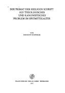 Der Primat der Heiligen Schrift als theologisches und kanonistisches Problem im Spätmittelalter
